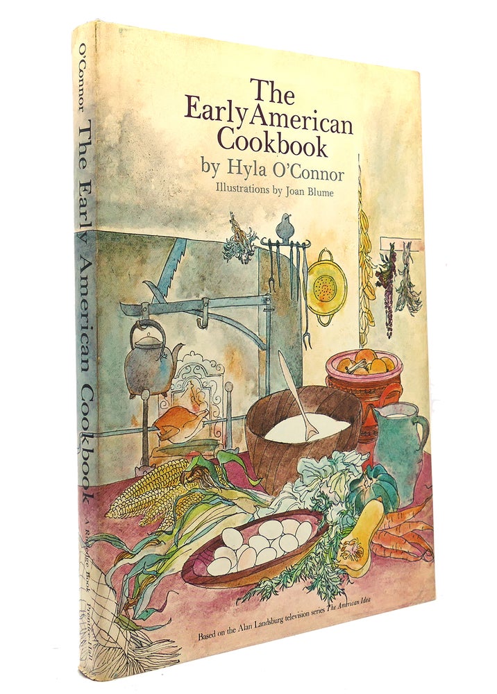Item #148385 THE EARLY AMERICAN COOKBOOK. Hyla O'Connor.