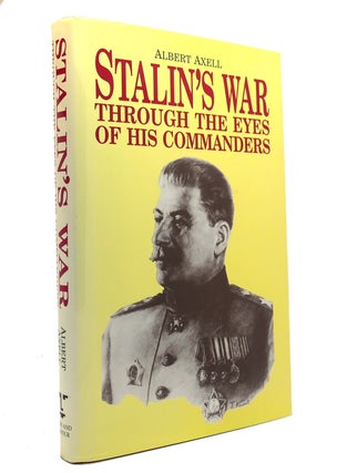 Item #148529 STALIN'S WAR THROUGH THE EYES OF HIS COMMANDERS Through the Eyes of His Commanders....