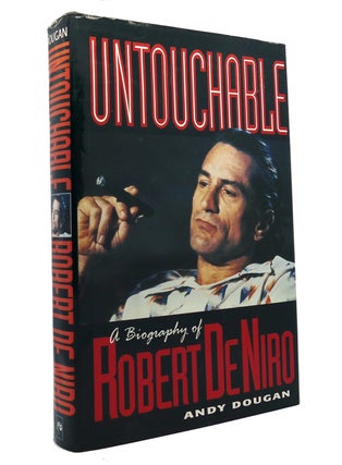 Item #148641 UNTOUCHABLE A Biography of Robert De Niro. Andy Dougan - Robert De Niro