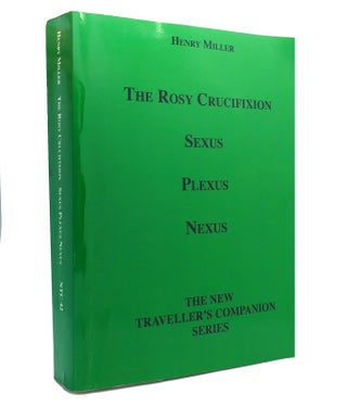 Item #148706 THE ROSY CRUCIFIXION Sexus, Plexus, Nexus. Henry Miller
