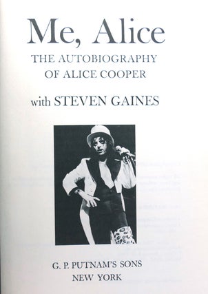 ME, ALICE : THE AUTOBIOGRAPHY OF ALICE COOPER
