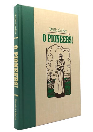 Item #148832 O PIONEERS! / THE SONG OF THE LARK / ALEXANDER'S BRIDGE. Willa Cather