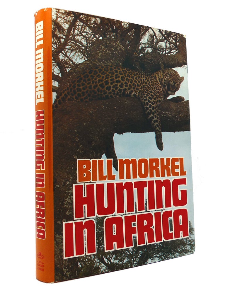 Item #148855 HUNTING IN AFRICA. Bill Morkel.