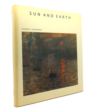 Item #148905 SUN AND EARTH. Herbert Friedman
