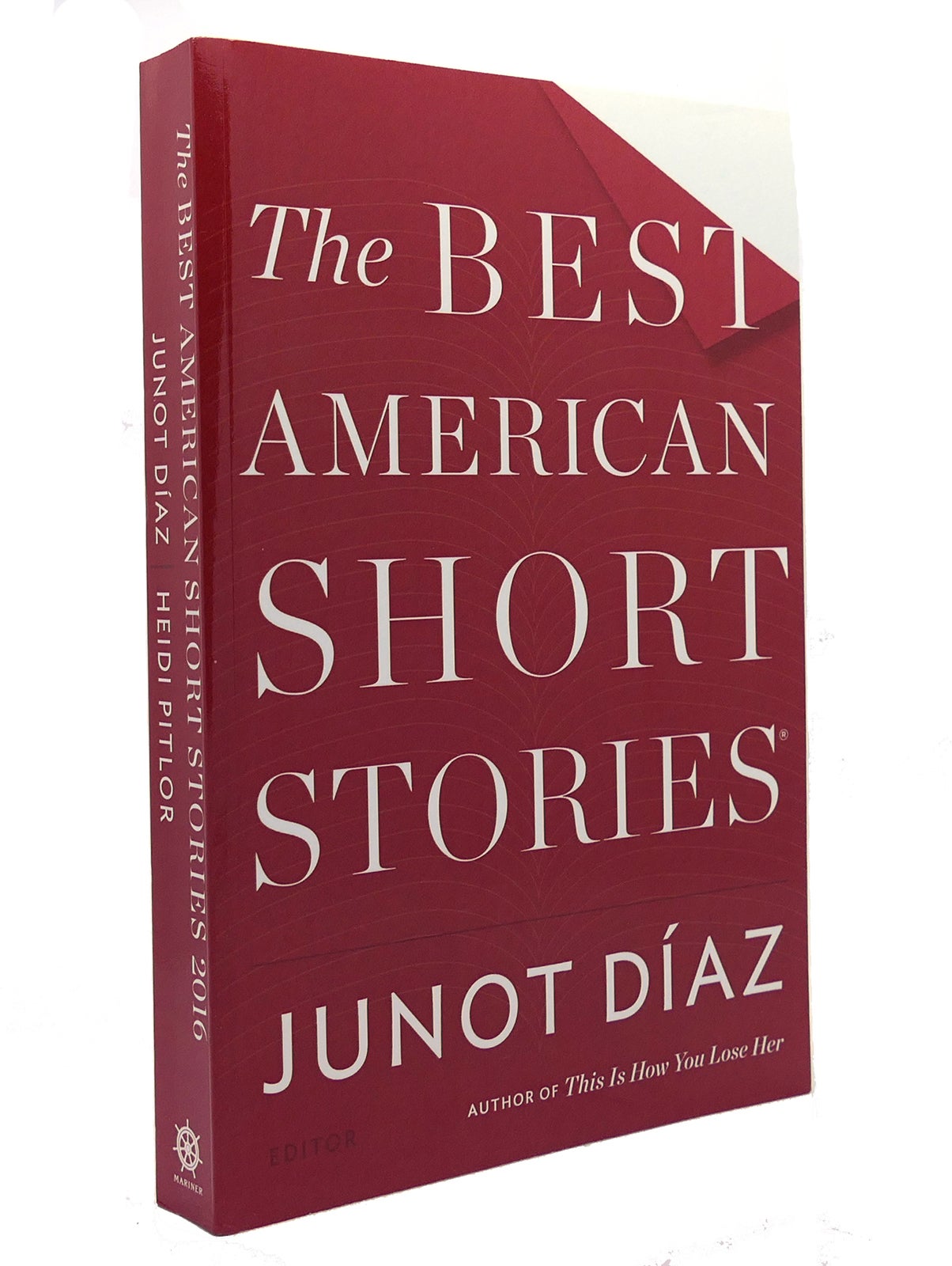 THE BEST AMERICAN SHORT STORIES 2016 | Junot Díaz, Heidi Pitlor
