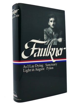 Item #148993 WILLIAM FAULKNER Novels 1930-1935 : As I Lay Dying, Sanctuary, Light in August,...