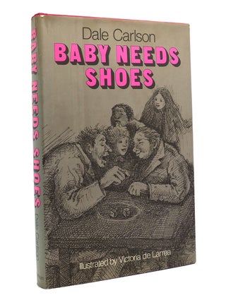 Item #149105 BABY NEEDS SHOES. Dale Bick Carlson