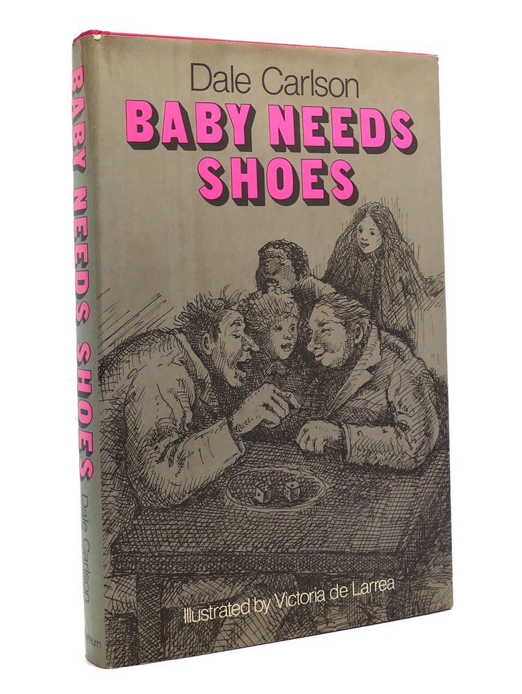 Item #149105 BABY NEEDS SHOES. Dale Bick Carlson.