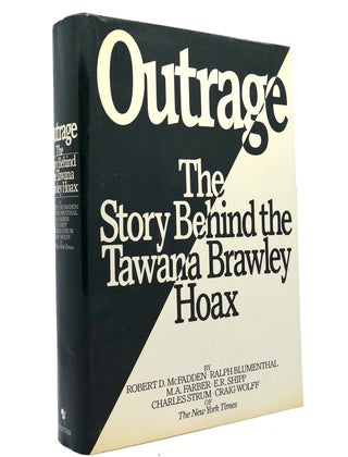 Item #149157 OUTRAGE The Story Behind the Tawana Brawley Hoax. Robert D. McFadden
