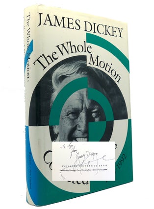 Item #149243 THE WHOLE MOTION Collected Poems, 1945–1992. James Dickey