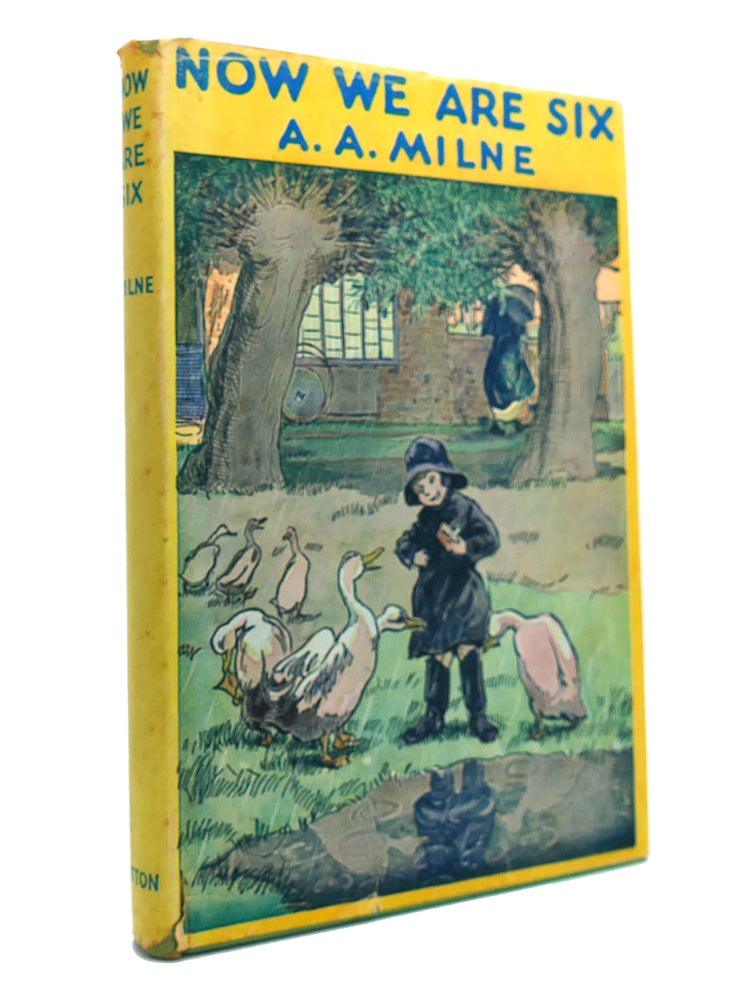 Item #149282 NOW WE ARE SIX. A. A. Milne.