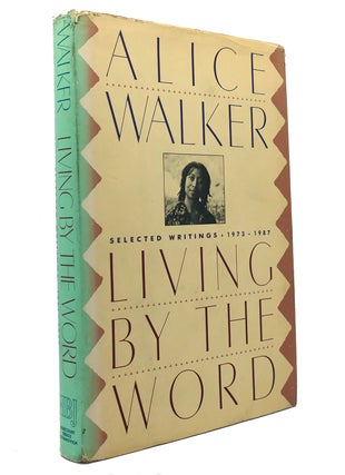 Item #149343 LIVING BY THE WORD Selected Writings, 1973-1987. Alice Walker