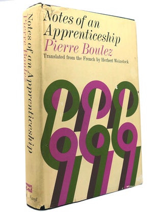Item #149350 NOTES OF AN APPRENTICESHIP. Pierre Boulez