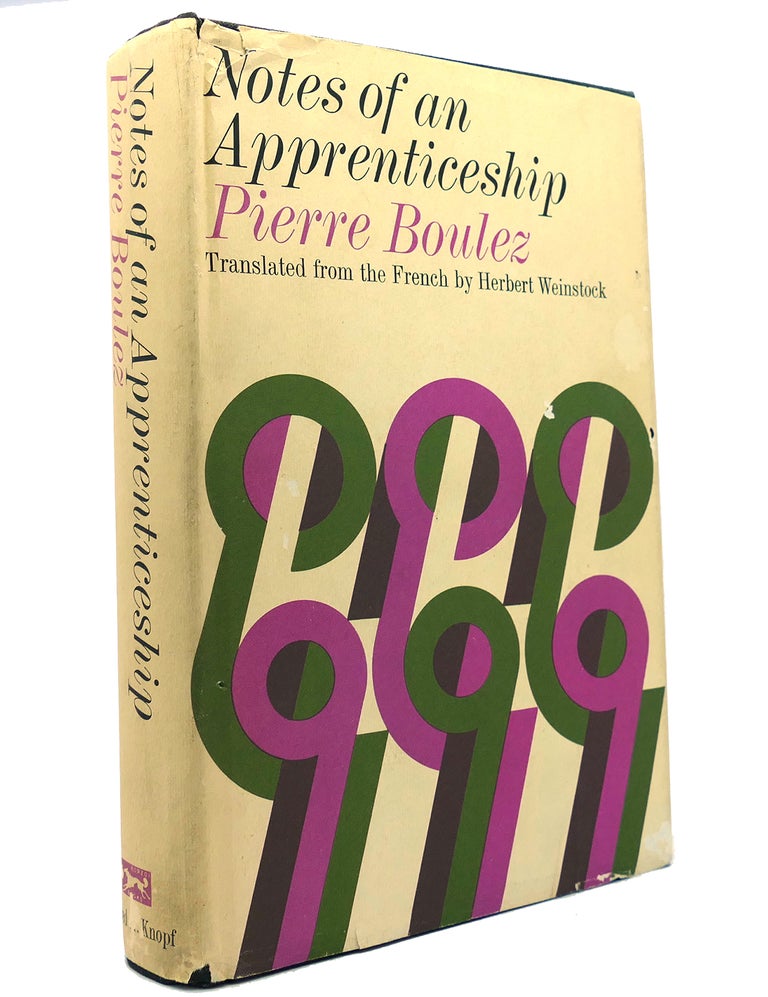 Item #149350 NOTES OF AN APPRENTICESHIP. Pierre Boulez.