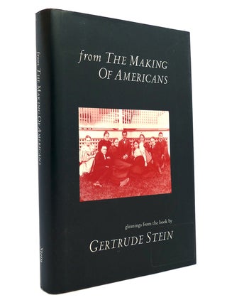 Item #149488 FROM THE MAKING OF AMERICANS Gleanings from the Book by Gertrude Stein. Gertrude Stein