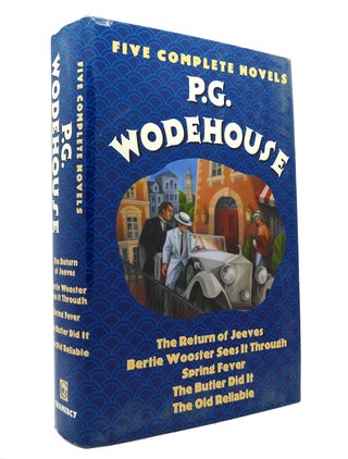 Item #149511 P. G. WODEHOUSE FIVE COMPLETE NOVELS The Return of Jeeves, Bertie Wooster Sees it...
