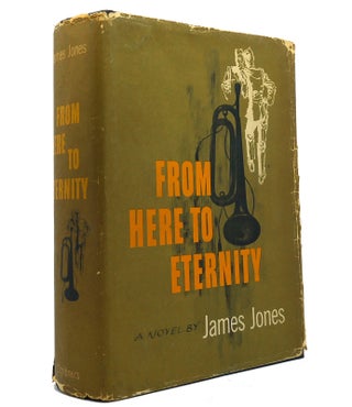 Item #149539 FROM HERE TO ETERNITY. James Jones