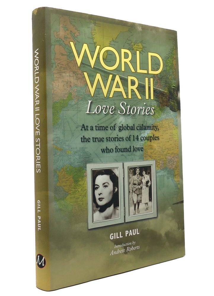 Item #149552 WORLD WAR II LOVE STORIES. Gill Paul.