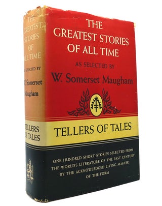 Item #149640 THE GREATEST STORIES OF ALL TIME. W. Somerset Maugham