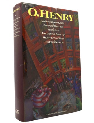 Item #149686 O. HENRY COMPLETE AND UNABRIDGED Cabbages and Kings, Roads of Destiny, Whirligigs,...