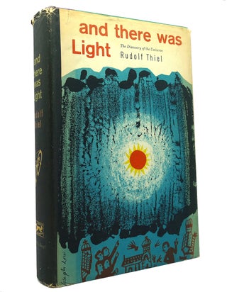Item #149693 AND THERE WAS LIGHT. Rudolf Thiel