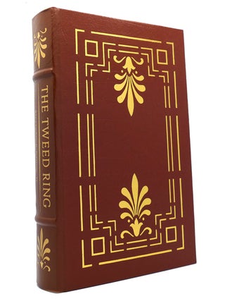 Item #149714 THE TWEED RING Easton Press. Alexander B. Callow Jr