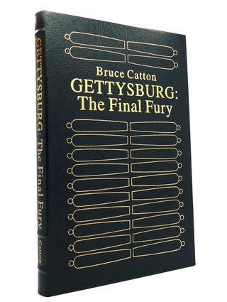 Item #149752 GETTYSBURG: THE FINAL FURY Easton Press. Bruce Catton