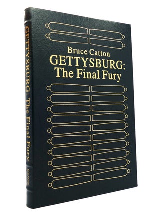 Item #149752 GETTYSBURG: THE FINAL FURY; Easton Press. Bruce Catton