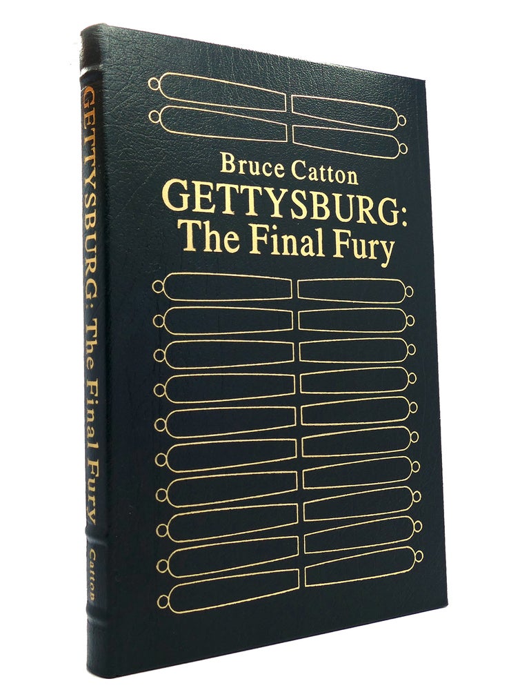 Item #149752 GETTYSBURG: THE FINAL FURY Easton Press. Bruce Catton.