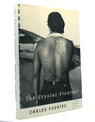 Item #149823 THE CRYSTAL FRONTIER A Novel in Nine Stories. Carlos Fuentes