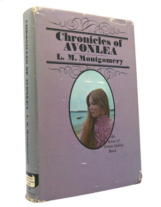 Item #149884 CHRONICLES OF AVONLEA. L. M. Montgomery