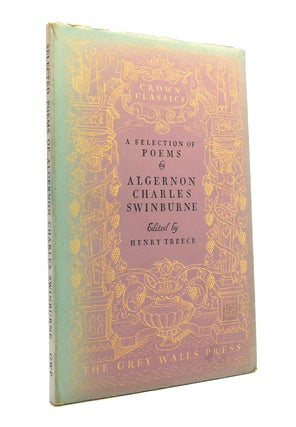 Item #149993 SELECTED POEMS OF ALGERNON CHARLES SWINBURNE. Algernon Charles Swinburne