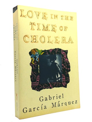 Item #150096 LOVE IN THE TIME OF CHOLERA. Gabriel Garcia Marquez