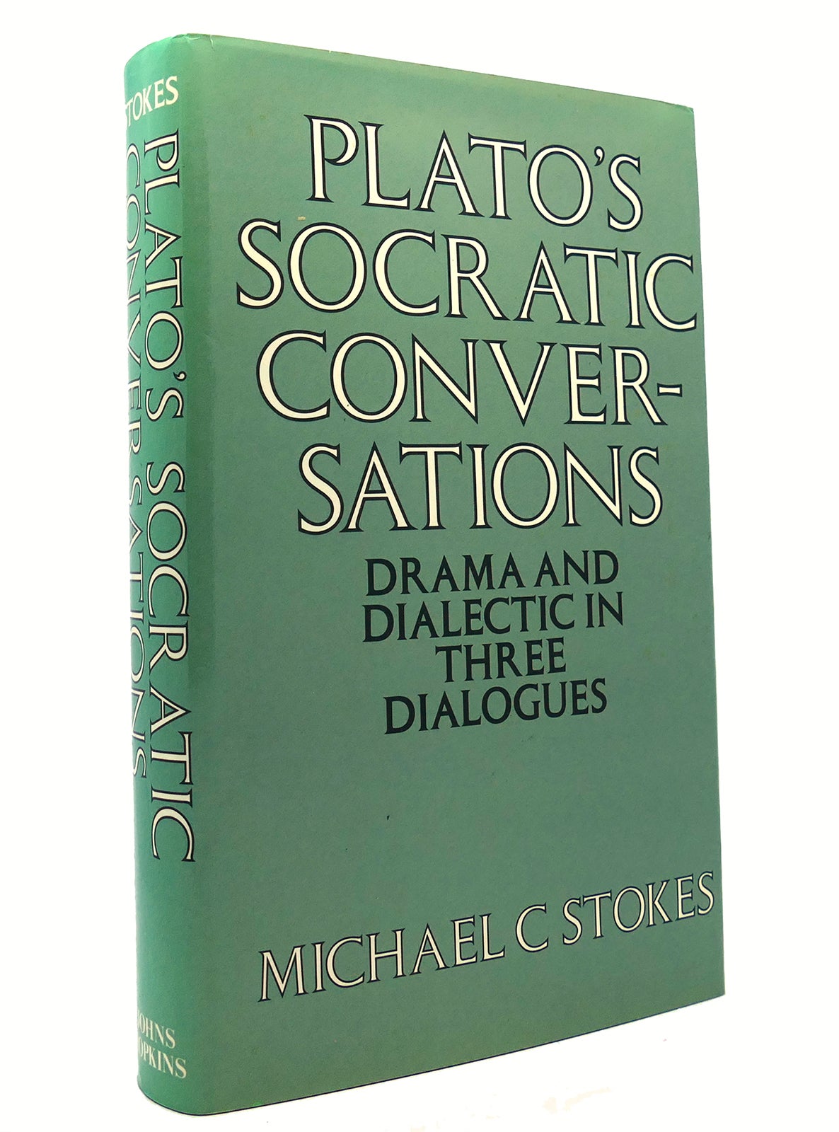 PLATO'S SOCRATIC CONVERSATIONS Drama and Dialectic in Three Dialogues ...