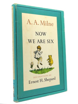 Item #150106 NOW WE ARE SIX. A. A. Milne