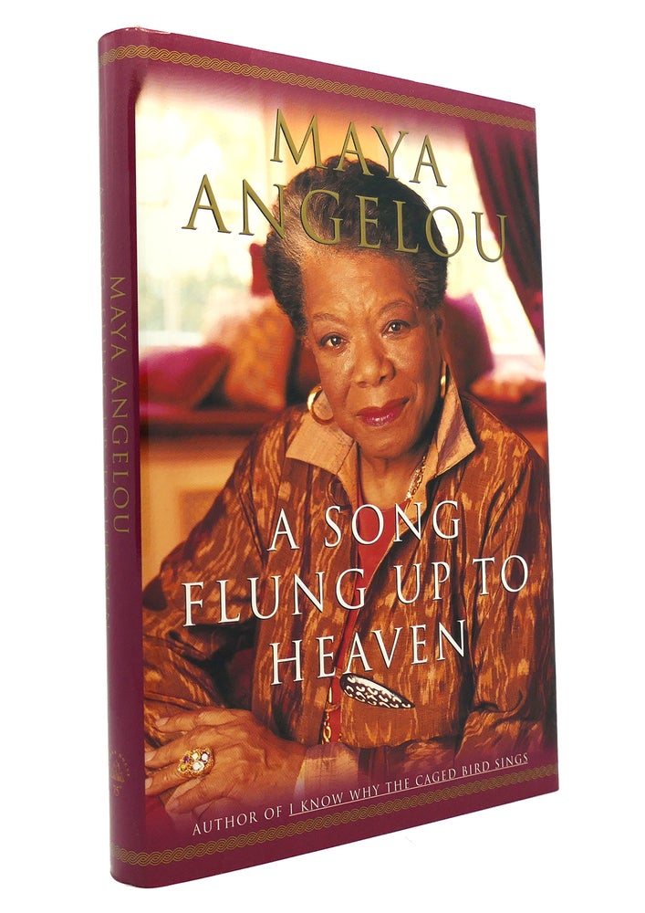 Item #150180 A SONG FLUNG UP TO HEAVEN. Maya Angelou.