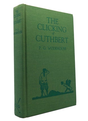 Item #150187 THE CLICKING OF CUTHBERT. P. G. Wodehouse