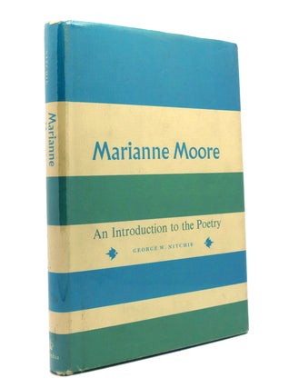 Item #150264 MARIANNE MOORE An Introduction to the Poetry. George Wilson Nitchie