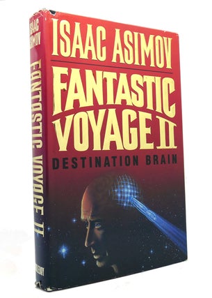 Item #150470 FANTASTIC VOYAGE II Destination Brain. Isaac Asimov