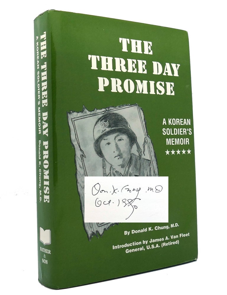 Item #150590 THE THREE DAY PROMISE; A Korean Soldier's Memoir. Donald K. Chung.