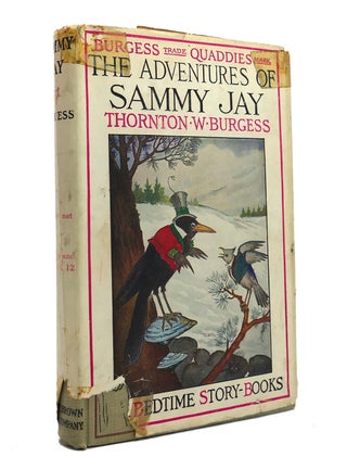 Item #150625 THE ADVENTURES OF SAMMY JAY. Thornton W. Burgess