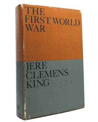 Item #150658 THE FIRST WORLD WAR. Jere Clemens King