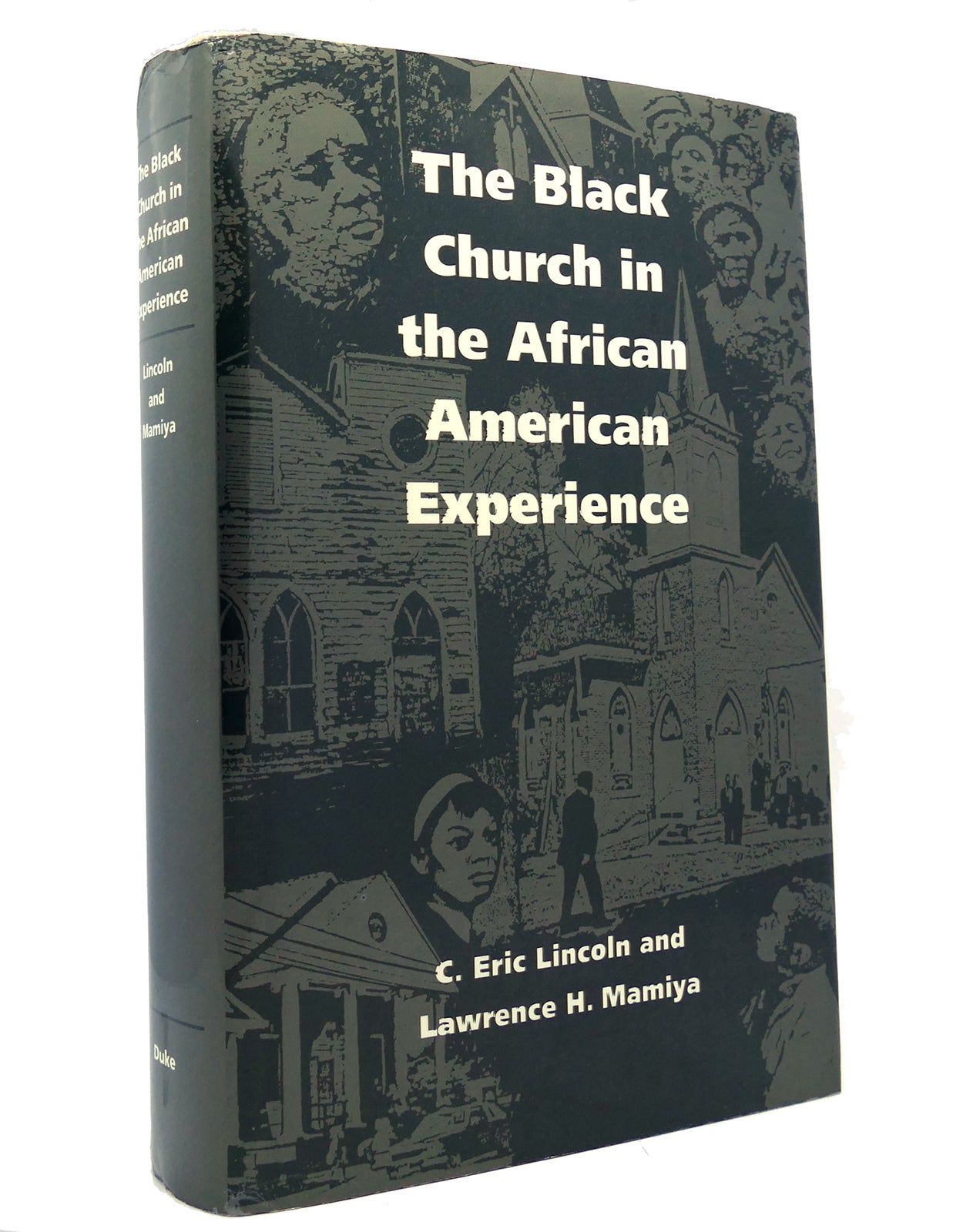 THE BLACK CHURCH IN THE AFRICAN-AMERICAN EXPERIENCE. C. Eric Lincoln.