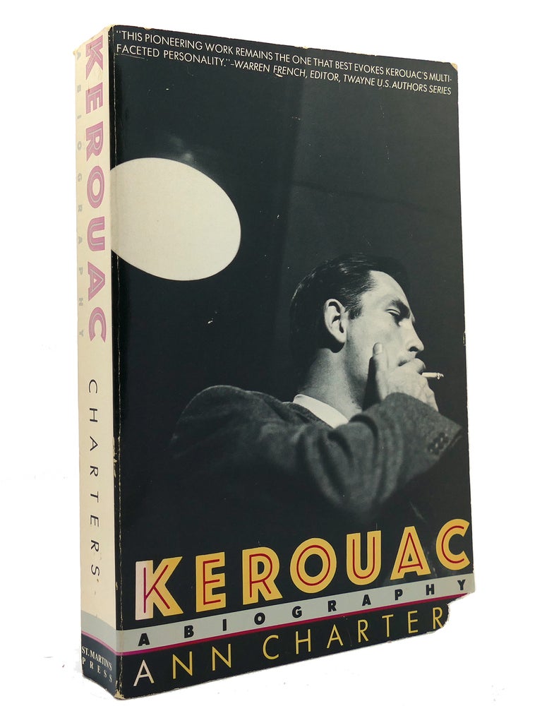 Item #150817 KEROUAC A Biography. Ann Charters, Jack Kerouac.
