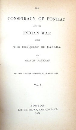 THE CONSPIRACY OF PONTIAC And the Indian War after the Conquest of Canada in 2 Volumes