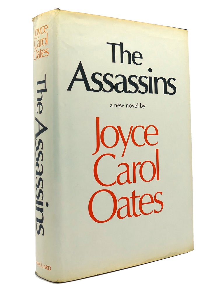 Item #150924 THE ASSASSINS. Joyce Carol Oates.