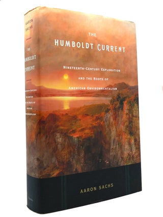 Item #150949 THE HUMBOLDT CURRENT; Nineteenth-Century Exploration and the Roots of American...