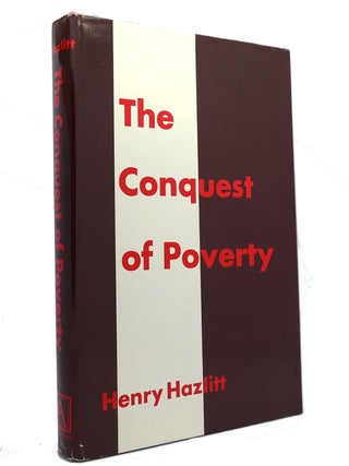 THE CONQUEST OF POVERTY. Henry Hazlitt.