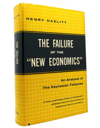 THE FAILURE OF THE "NEW ECONOMICS". Henry Hazlitt.