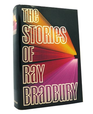 Item #151284 THE STORIES OF RAY BRADBURY. Ray Bradbury